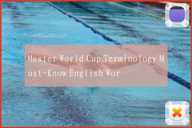 Master World Cup Terminology Must-Know English Wor