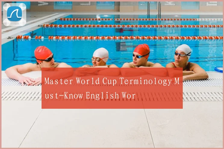 Master World Cup Terminology Must-Know English Wor
